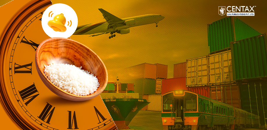 Time Period for Export of Broken Rice to Senegal Through NCEL Extended by 1 Month | Notification