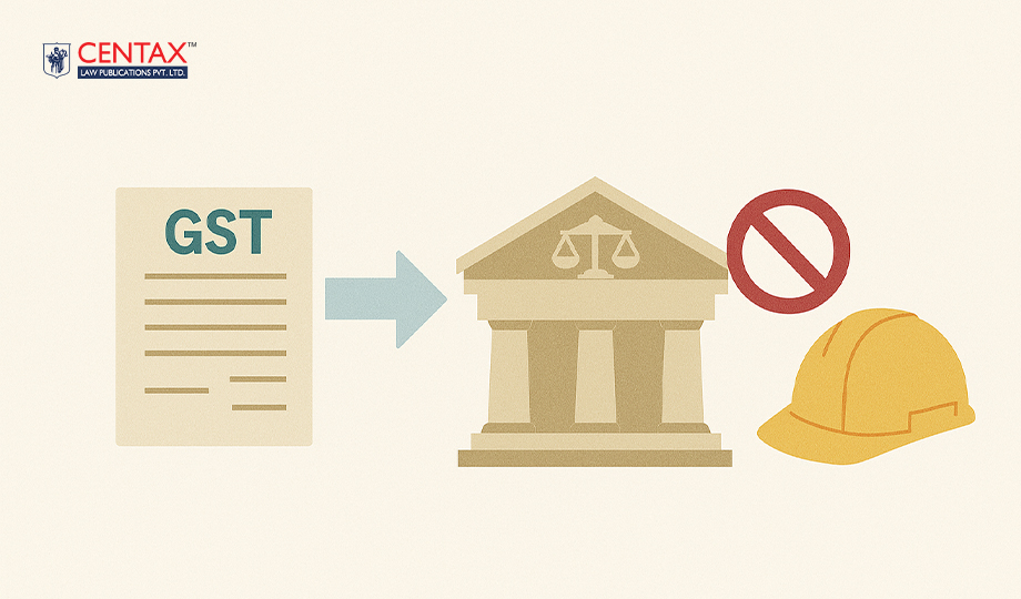 GST Liability Works Contract – HC Rejects Contractor’s Writ
