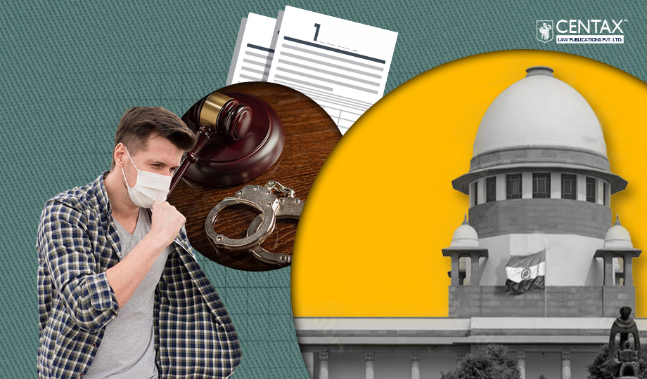 HC Condoned 4-Year Appeal Delay Citing Arrest, Health & COVID Impact