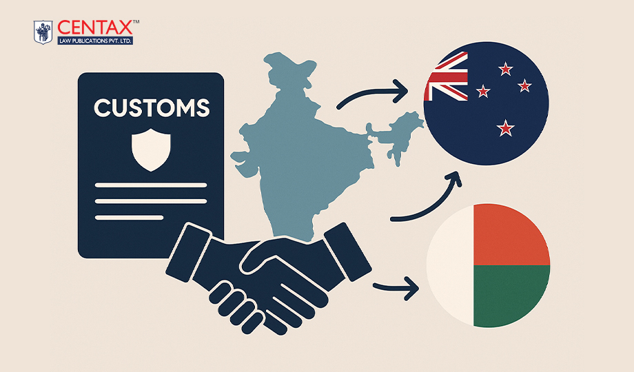 India Adds New Zealand & Madagascar to CMAA Customs Pact