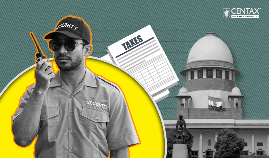 Welfare Body Deploying Security Staff Liable for Service Tax | HC