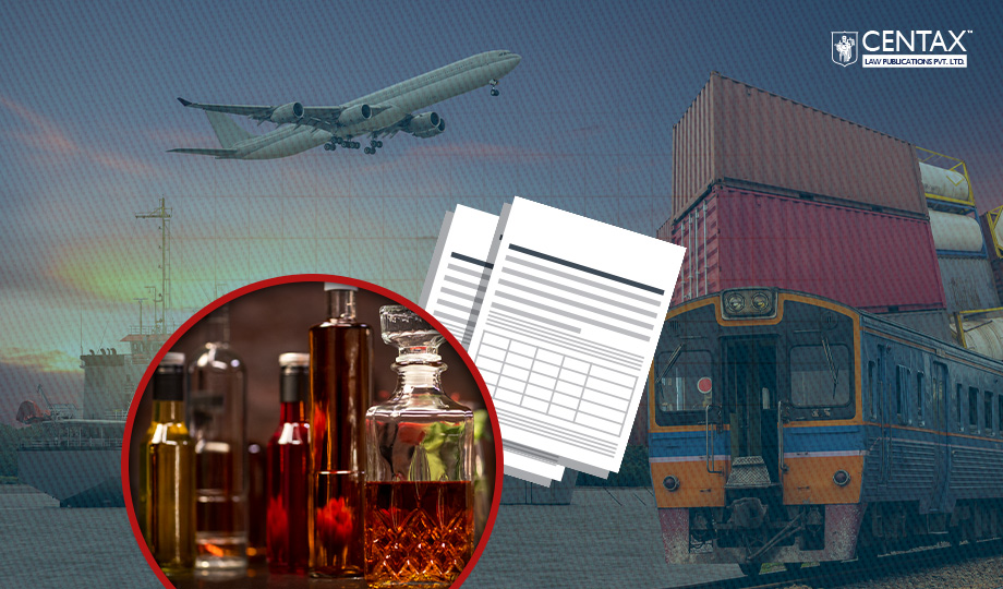 Validity of NOC for Alcohol Imports Extended to 365 Days | CBIC