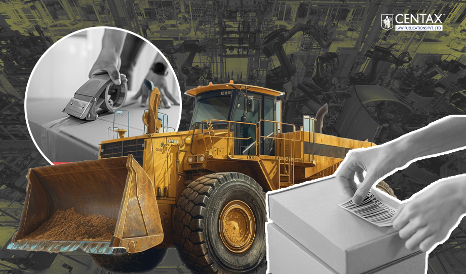 Repacking and Relabeling of Earthmoving Machine Parts Not ‘Manufacture’ | CESTAT