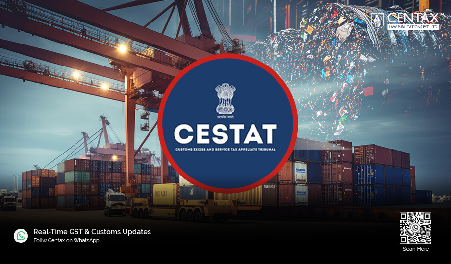 CESTAT Allows Concessional Duty on Re-Rollable Scrap Import