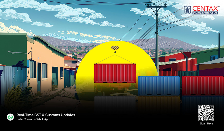 CBIC Notifies Village Namli as Inland Container Depot